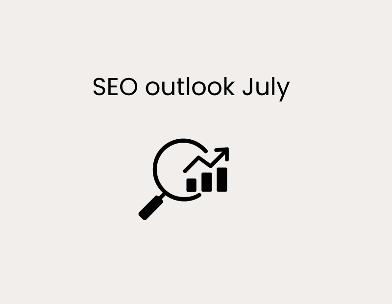 SEO Outlook – July 2025